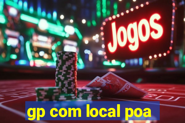 gp com local poa
